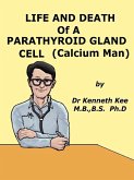 Life And Death Of A Parathyroid Gland Cell (Calcium Man) (eBook, ePUB)