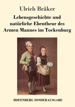 Lebensgeschichte und natürliche Ebentheur des Armen Mannes im Tockenburg - Bräker, Ulrich