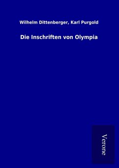 Die Inschriften von Olympia - Dittenberger, Wilhelm Purgold