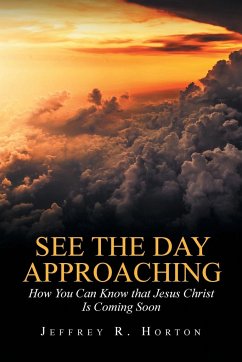 See the Day Approaching - Horton, Jeffrey R.
