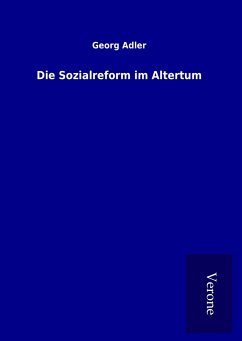 Die Sozialreform im Altertum - Adler, Georg