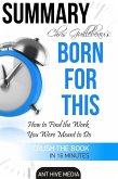 Chris Guillebeau's Born For This: How to Find the Work You Were Meant to Do   Summary (eBook, ePUB)