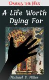 A Life Worth Dying For (Tales of Oshala the Hex, #2) (eBook, ePUB)