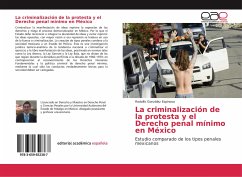 La criminalización de la protesta y el Derecho penal mínimo en México - González Espinosa, Rodolfo