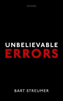 Unbelievable Errors: An Error Theory about All Normative Judgements - Streumer, Bart