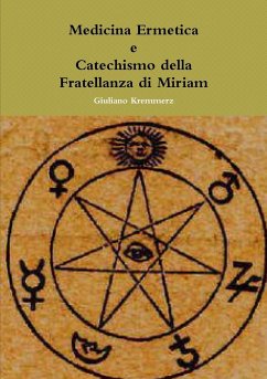 Medicina Ermetica - Catechismo della Fratellanza di Miriam - Kremmerz, Giuliano