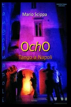 OCHO Tango a Napoli - Scippa, Mario