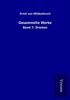 Gesammelte Werke - Wildenbruch, Ernst Von