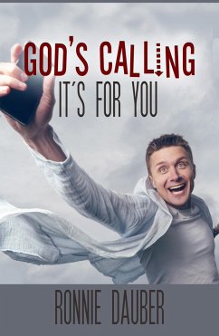 God's Calling...It's for You! (eBook, ePUB) - Dauber, Ronnie