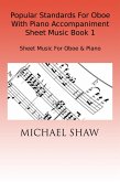 Popular Standards For Oboe With Piano Accompaniment Sheet Music Book 1 (eBook, ePUB)