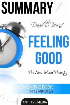 David D. Burns' Feeling Good: The New Mood Therapy   Summary (eBook, ePUB) - AntHiveMedia