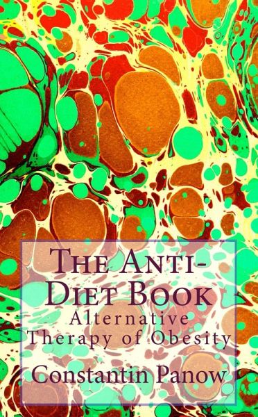 The Anti-Diet Book (eBook, ePUB) The Anti-Diet Book (eBook, ePUB)