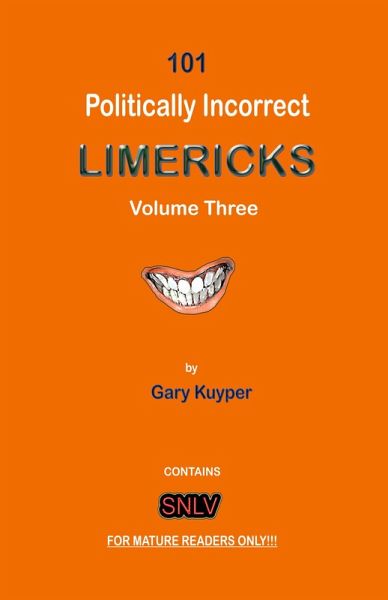 101 Politically Incorrect Limericks: Volume Three (eBook, ePUB)