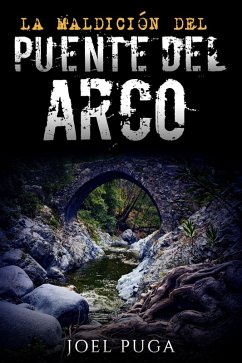 La Maldición del Puente del Arco (eBook, ePUB) - Puga, Joel