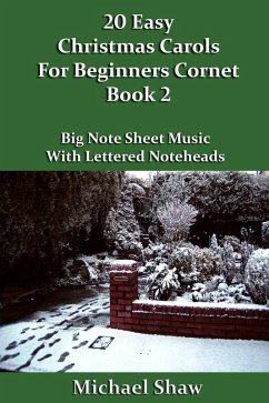 Cover 20 Easy Christmas Carols For Beginners Cornet - Book 2 (Beginners Christmas Carols For Brass Instruments, #2) (eBook, ePUB)