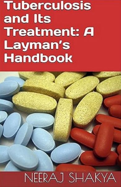 Tuberculosis and Its Treatment: A Layman's Handbook (eBook, ePUB)
