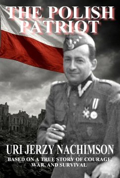 The Polish Patriot (eBook, ePUB) - Nachimson, Uri Jerzy