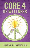 CORE 4 of Wellness: Nutrition   Physical Exercise   Stress Management   Spiritual Wellness (eBook, ePUB)