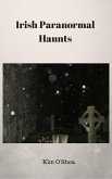 Irish Paranormal Haunts (eBook, ePUB)