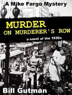 Murder on Murderer's Row (The Mike Fargo Mysteries, #1) (eBook, ePUB) - Gutman, Bill