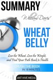 William Davis' Wheat Belly: Lose the Wheat, Lose the Weight, and Find Your Path Back to Health   Summary (eBook, ePUB)
