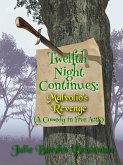 Twelfth Night Continues: Malvolio's Revenge (A Comedy in Five Acts) (eBook, ePUB)