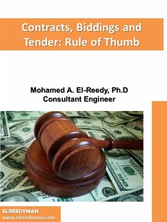Contracts, Biddings and Tender:Rule of Thumb (eBook, ePUB) - El-Reedy, Mohamed A.