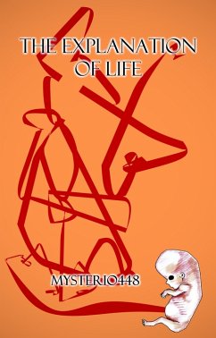 The Explanation of Life (eBook, ePUB) - Mysterio448