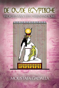 Cover De Oude Egyptische Wortels Van Het Christendom (eBook, ePUB)