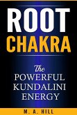 Root Chakra: The Powerful Kundalini Energy (eBook, ePUB)