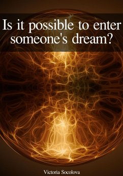 Is it Possible to Enter Into Someone else's Dream? (eBook, ePUB) - Victoria