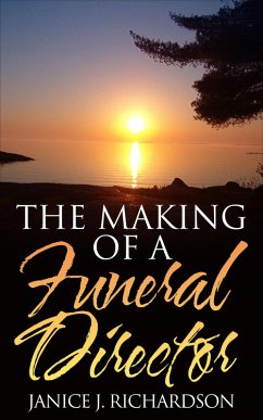 The Making of a Funeral Director (eBook, ePUB) - Richardson, Janice J.