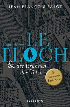 Commissaire Le Floch und der Brunnen der Toten / Commissaire Le Floch Bd.2 (eBook, ePUB) - Parot, Jean-François
