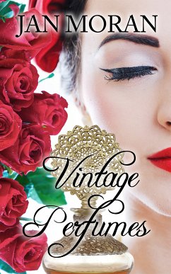 Vintage Perfumes (eBook, ePUB) - Moran, Jan