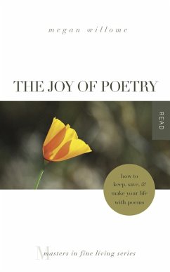Cover The Joy of Poetry: How to Keep, Save & Make Your Life With Poems (eBook, ePUB)