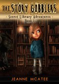 The Story Gobblers (Secret Library Adventures) (eBook, ePUB)