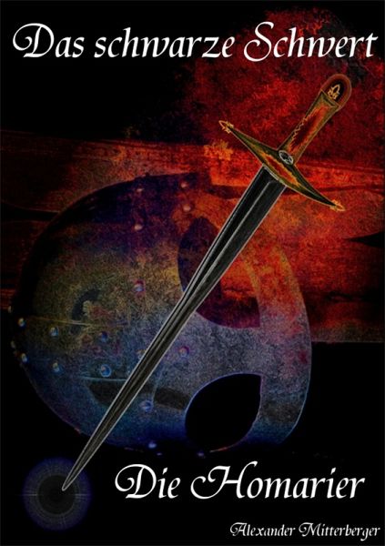Das schwarze Schwert: Die Homarier (eBook, ePUB) Das schwarze Schwert: Die Homarier (eBook, ePUB)
