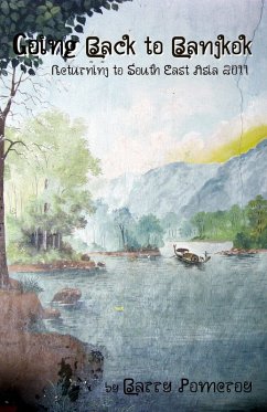 Cover Going Back to Bangkok: A Return to South East Asia - 2011 (eBook, ePUB)