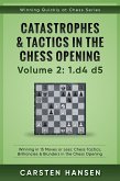 Winning Quickly at Chess: Catastrophes & Tactics in the Chess Opening - Volume 2: 1 d4 d5 (Winning Quickly at Chess Series, #2) (eBook, ePUB)