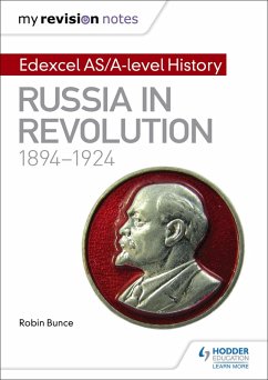 My Revision Notes: Edexcel AS/A-level History: Russia in revolution, 1894-1924 (eBook, ePUB) - Bunce, Robin