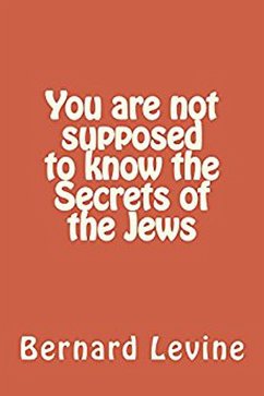 Cover You Are Not Supposed to Know the Secrets of the Jews (Secrets of the Jewish World, #3) (eBook, ePUB)