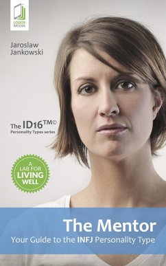 The Mentor: Your Guide to the INFJ Personality Type (eBook, ePUB) - Jankowski, Jaroslaw