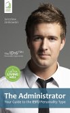 The Administrator: Your Guide to the ESTJ Personality Type (eBook, ePUB) The Administrator: Your Guide to the ESTJ Personality Type (eBook, ePUB)