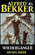 Alfred Bekker Grusel-Krimi #5:... - Bild 1