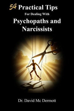 54 Practical Tips For Dealing With Psychopaths and Narcissists (eBook, ePUB) - Dermott, David Mc