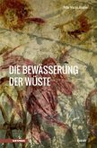 Die Bewässerung der Wüste