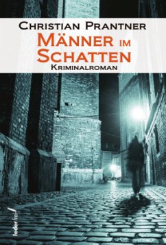 Männer im Schatten - Prantner, Christian