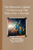 The Musician's Guide To Surviving The Rock Star Lifestyle