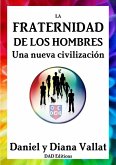 La Fraternidad de los Hombres - Una nueva civilización