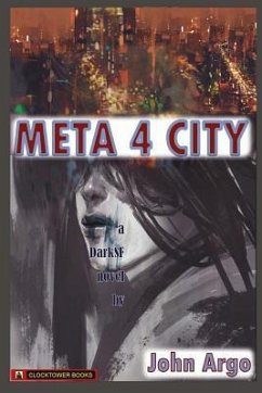 Meta 4 City: A Gameboard Universe Glistening with Romance, Rain, and Danger - Argo, John